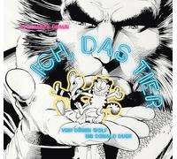 Ich, das Tier: Vom bösen Wolf bis Donald Duck - Tiere im Comic