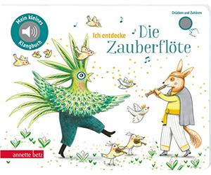 Ich entdecke "Die Zauberflöte" - Pappbilderbuch mit Sound (Mein kleines Klangbuch)