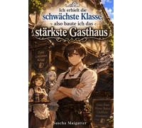 Ich erhielt die schwächste Klasse, also baute ich das stärkste Gasthaus: 1