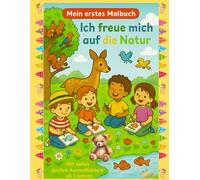 Ich freue mich auf die Natur: Mein erstes Malbuch