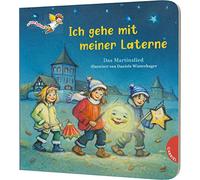 Ich gehe mit meiner Laterne: Das bekannte Lied zu St Martin als Pappbilderbuch ab 2 Jahren