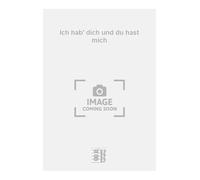 Ich hab' dich und du hast mich. Vocal And Piano.