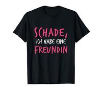 Ich Habe Eine Freundin - I Have a Girlfriend in German T-Shirt