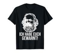 Ich Habe Euch Gewarnt Kommunismus Marxism Karl Marx T-Shirt