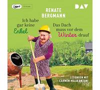 Bergmann,Renate - Ich Habe Gar Keine Enkel.das Dach Muss Vor dem Win