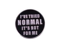 Ich habe versucht normal Es ist nicht für mich Button Badge Enamel Pin Jewellery Gifts for Friends
