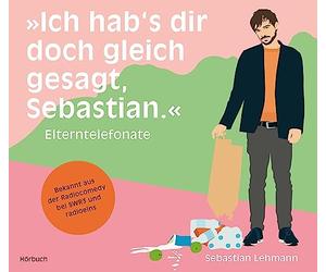 "Ich hab's dir doch gleich gesagt, Sebastian.": Elerntelefonate