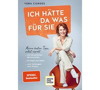 Ich hAtte da was fA14r Sie: Meine besten Tipps, selbst erprobt by Cordes New.