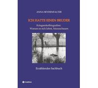 Ich hatte einen Bruder: Kriegsenkelbiografien: Warum es sich lohnt, hinzuschauen