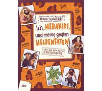 Ich, Herakles, und meine groen Heldentaten. Li, Schwieger, Wultschner.