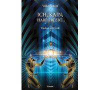 Ich, Kain, habe erlebt: Wanderer und Priester