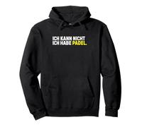 Ich Kann Nicht Ich Habe Padel I Cant I Have Padel Pullover Hoodie