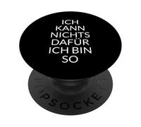 Ich Kann Nichts Dafür Ich Bin So Funny Sayings PopSockets Adhesive PopGrip