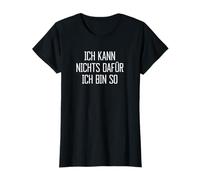 Ich Kann Nichts Dafür Ich Bin So Funny Sayings T-Shirt