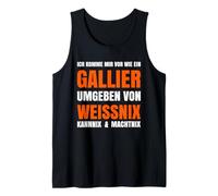 Ich komme mir VOR wie EIN Gallier Tank Top