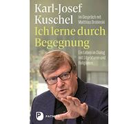 Ich lerne durch Begegnung: Ein Leben im Dialog mit Literaturen und Religionen. im Gespräch mit Matthias Drobinski