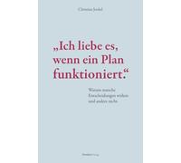 „Ich liebe es, wenn ein Plan funktioniert.“: Warum manche Entscheidungen wirken und andere nicht. (Denkart°work Edition)