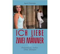 Ich liebe zwei Manner: polyamorie, lieben ohne Grenzen