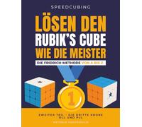 Ich Löse den Rubik's cube wie die Meister. Die Fridrich Methode von A bis Z.: Zweiter Teil : die Dritte Krone. OLL und PLL: 2 (SPEEDCUBING IN DEUTSCHLAND)