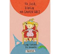 Ich, Luisa, Konigin der ganzen Welt, Schreiber, Kawamura 9783446249349 New.