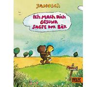 Ich mach dich gesund, sagte der Bär: Vierfarbiges Pappbilderbuch