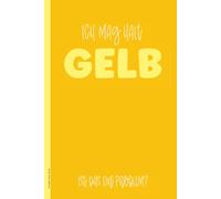 ICH MAG HALT GELB: Gelbes Notizbuch A5 Dot Grid lustiger Spruch auf Buch für Notizen und Ideen Cover im gelbem Farbton auf Notizheft als Tagebuch Journal Geschenk für Freunde gelber Lieblingsfarbe