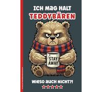 ICH MAG HALT TEDDYBÄREN WIESO AUCH NICHT: Teddy Bär Notizbuch A5 mit lustigem Spruch Notiz Buch kariert für Schule Geschenk für Freunde und Fans vom Bären lustiges Bärenmotiv auf Notizheft