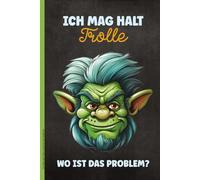 ICH MAG HALT TROLLE WO IST DAS PROBLEM: Notizbuch kariert Troll Buch für Notizen Geschenk mit Fabelwesen Notizheft A5 für Schule lustige Geschenkidee für Fantasy Fans der nordischen Mythologie