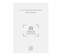 Ich schenk dir das Herz einer Rose. Vocal And Piano.