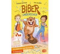 Ich schenk dir eine Geschichte - Biber undercover