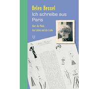 Ich schreibe aus Paris: Über die Mode, das Leben und die Liebe