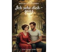 Ich sehe dich - ganz: Wenn das Licht zurückkehrt