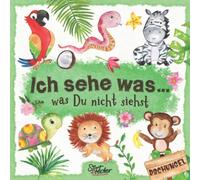 Ich sehe was, was Du nicht siehst: Ein liebevoll gestaltetes Such-Buch für Kinder ab 2 Jahren