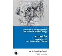 Ich und Du.: Die Begründung des dialogischen Prinzips