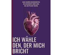 Ich wähle den, der mich bricht (Geschichten, die Leben retten)
