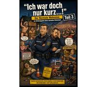 Ich war doch nur kurz...!: Der Normale Wahnsinn im Ordnungsamt einer normalen Kleinstadt Teil 3
