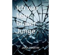 Ich war kein braver Junge