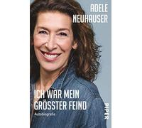 Ich war mein groter Feind: Autobiografie, Neuhauser 9783492237475 PB.