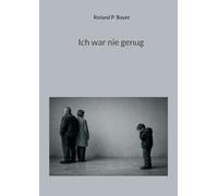 Ich war nie genug