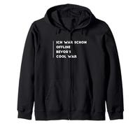 Ich war schon offline, bevor’s cool war Zip Hoodie