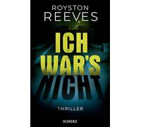 Ich war's nicht: Thriller | Der packende Pageturner aus England