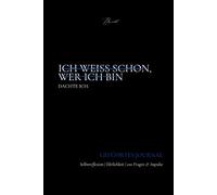 ICH WEISS SCHON, WER ICH BIN: Geführtes Journal mit 100 Fragen für mehr Selbstreflexion, Selbstfindung und Persönlichkeitsentwicklung