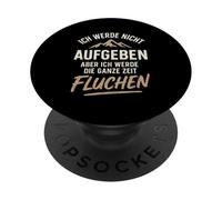 Ich Werde Nicht Aufgeben Aber Ich Werde Die Ganze Zeit PopSockets Adhesive PopGrip