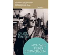 'Ich will lieber schweigen': Das Tagebuch eines Schauspielers aus den Jahren 1945/46 und die Fragen seiner Tochter