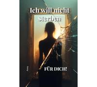Ich will nicht sterben für dich!