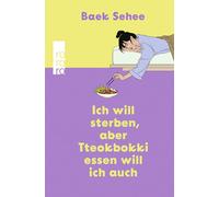 Ich will sterben, aber Tteokbokki essen will ich auch: Der BookTok Erfolg aus Südkorea jetzt auf Deutsch. Eine Empfehlung von RM und BTS.