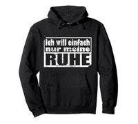 Ich willeinfach meine Ruhehe Pullover Hoodie