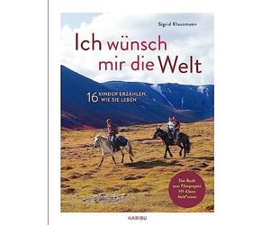 Ich wunsch mir die Welt - 16 Kinder erzahlen, w, Klausmann.