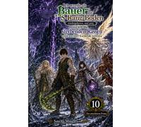 Ich wurde als Bauer mit S-Rang-Boden wiedergeboren, und jetzt muss ich die sterbenden Rassen mit meiner Genetik retten Volume 10: Das entschleierte Prisma