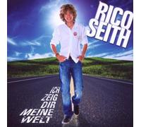 Ich Zeig Dir Meine Welt by Rico Seith (2009-08-21)